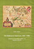 Buch - Odile Jurbert: Die Sedaner in Mannheim (1652-1688). Zwischen Wirtschaftsmigration und religiöser Zuflucht.